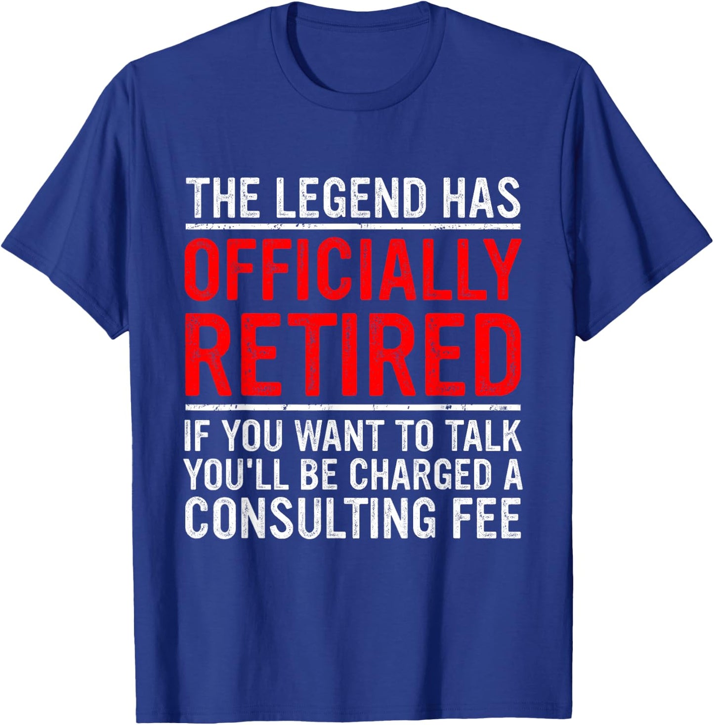 The Legend Has Officially Retired Father Funny Retirement T-Shirt - T-Shirt | Royal
