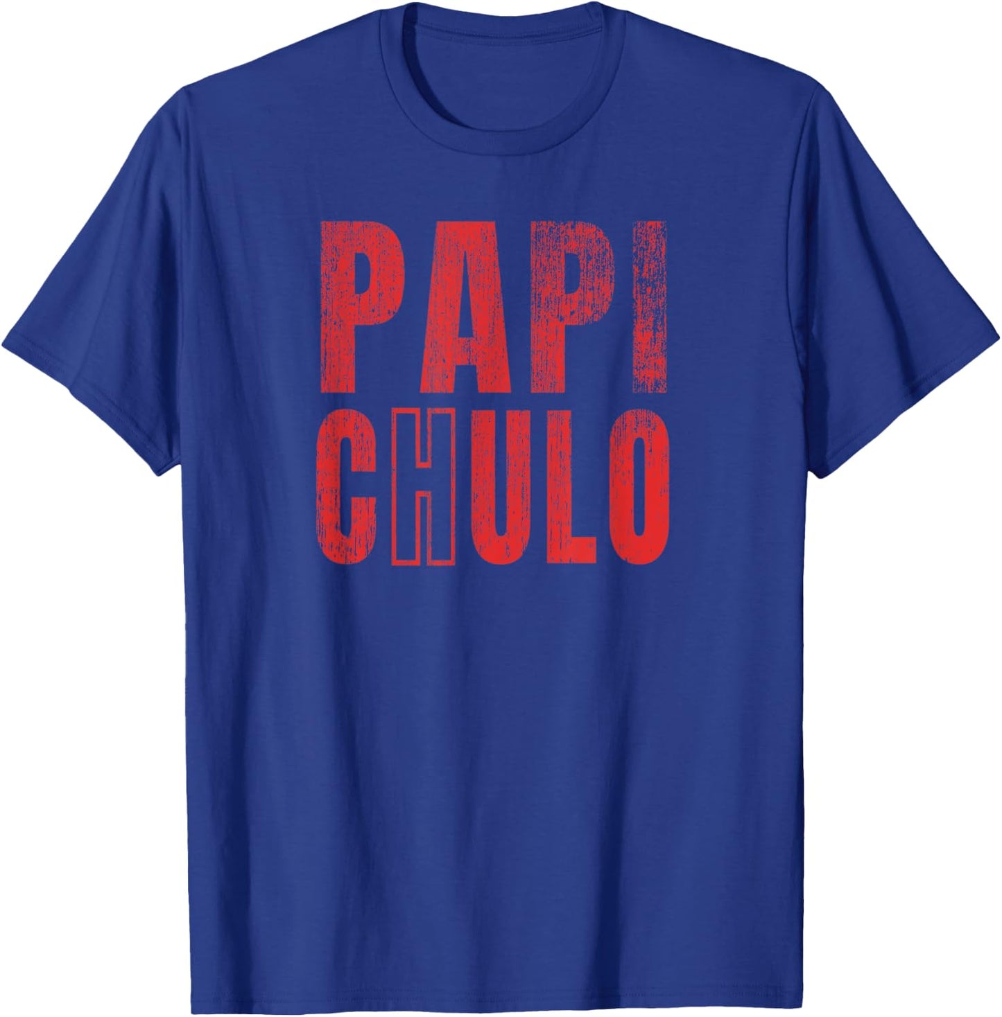 Papi Chulo o Culo Dia Del Padre Mexican Fun T-Shirt - T-Shirt | Royal