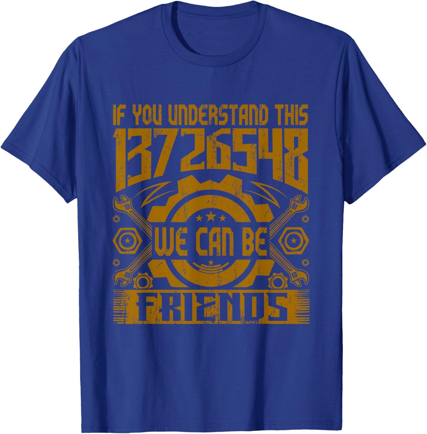 If You Understand This We Can Be Friends Automotive 13726548 T-Shirt - T-Shirt | Royal