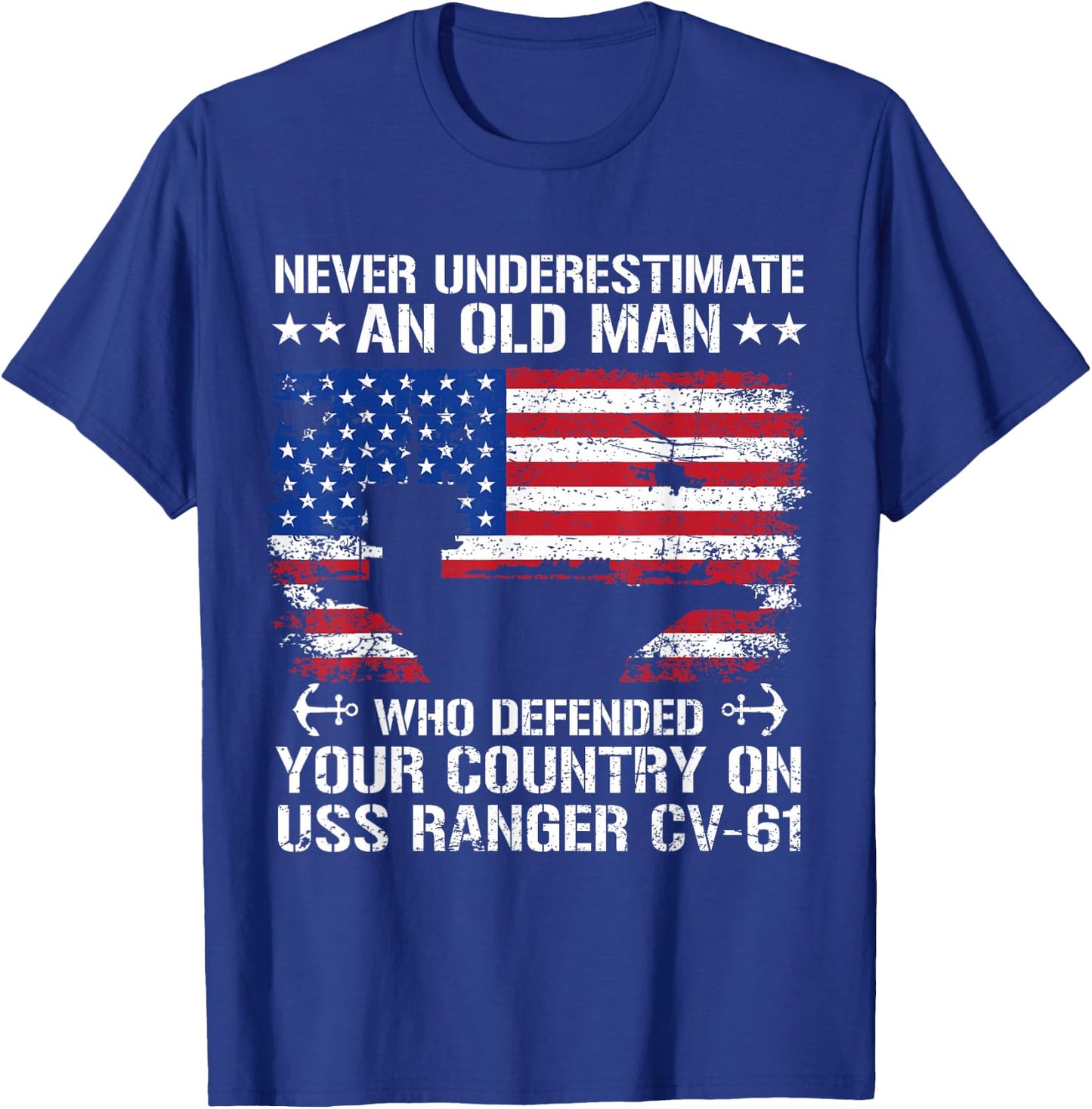 Never Underestimate an Old Man On USS Ranger CV-61 Aircraft T-Shirt - T-Shirt | Royal