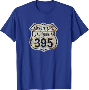 California Highway 395 Sign. Sierra Hiking Fishing Adventure T-Shirt - T-Shirt | Royal