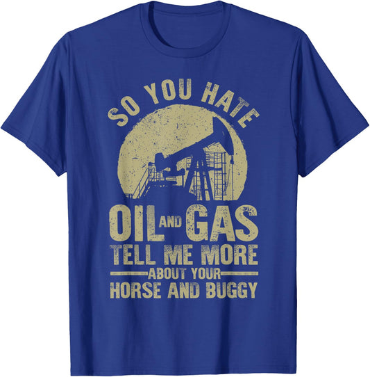 Funny Oilfield Art Dad Oil Rig Workers Roughnecks T-Shirt - T-Shirt | Royal