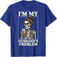 I'm My Husband's Problem T-Shirt - T-Shirt | Royal