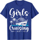 Girls Gone Cruising 2025 Girl Cruise Vacation Trip Matching T-Shirt - T-Shirt | Royal