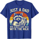 Just A Dad Who Always Came Back With The Milk father's day T-Shirt - T-Shirt | Royal