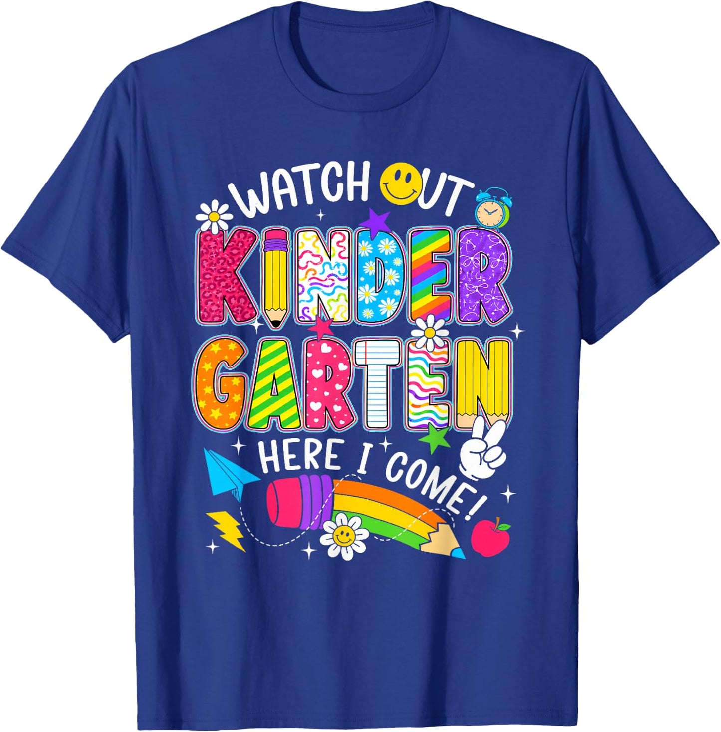 Watch Out Kindergarten Here I Come First Day of School Funny T-Shirt - T-Shirt | Royal
