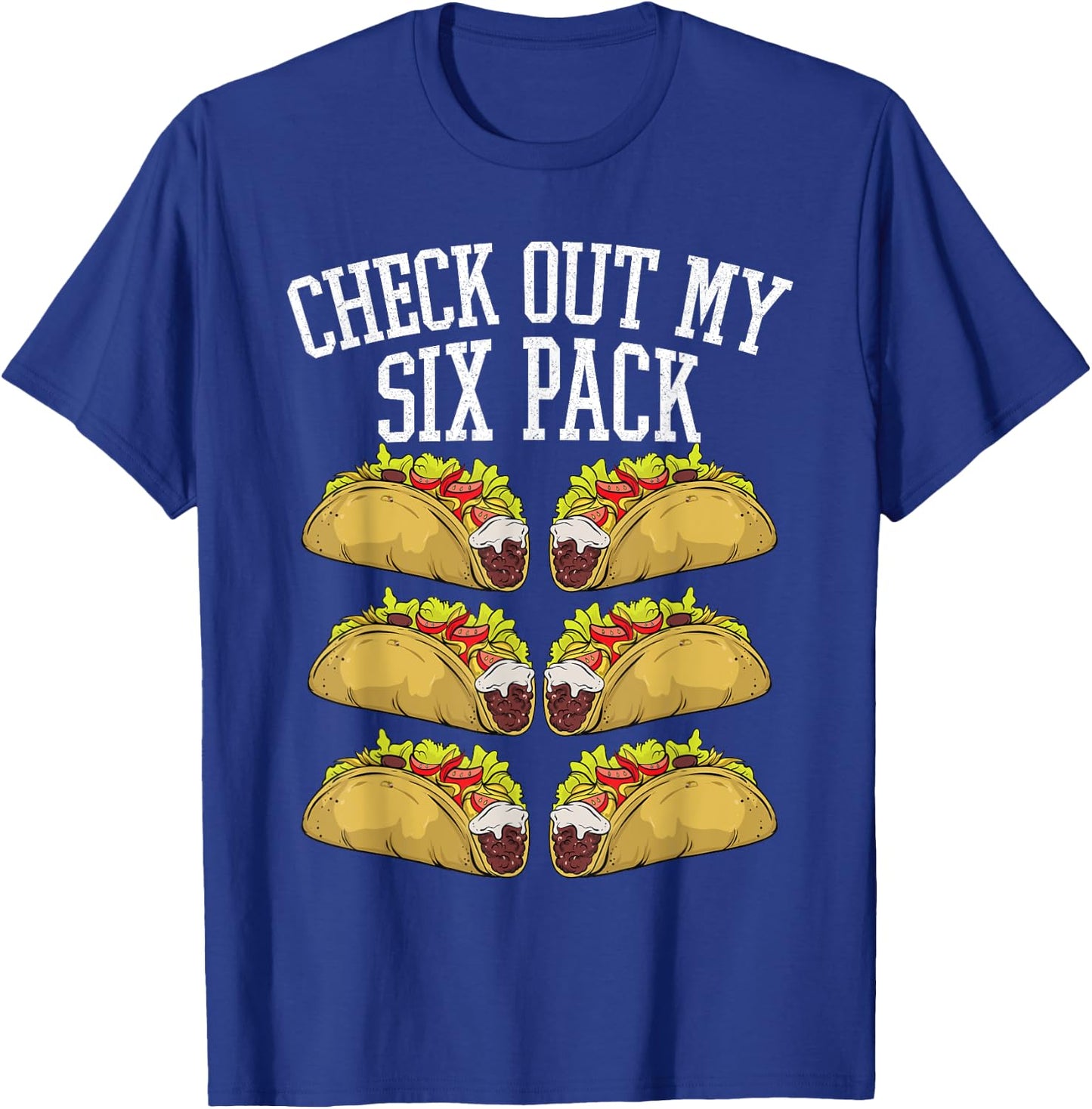 Fitness 6 Pack Tacos Funny Mexican Gym Top for Taco Lover T-Shirt - T-Shirt | Royal