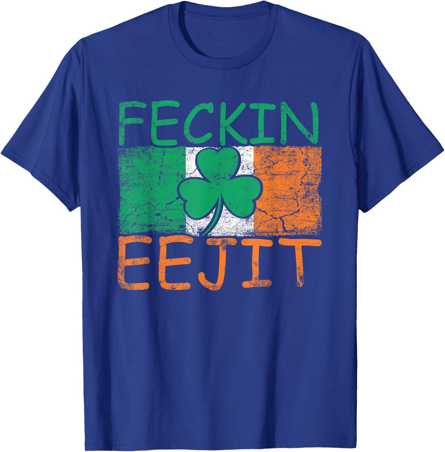 Feckin Eejit Ireland Irish Slang Flag Funny Ireland T-Shirt - T-Shirt | Royal