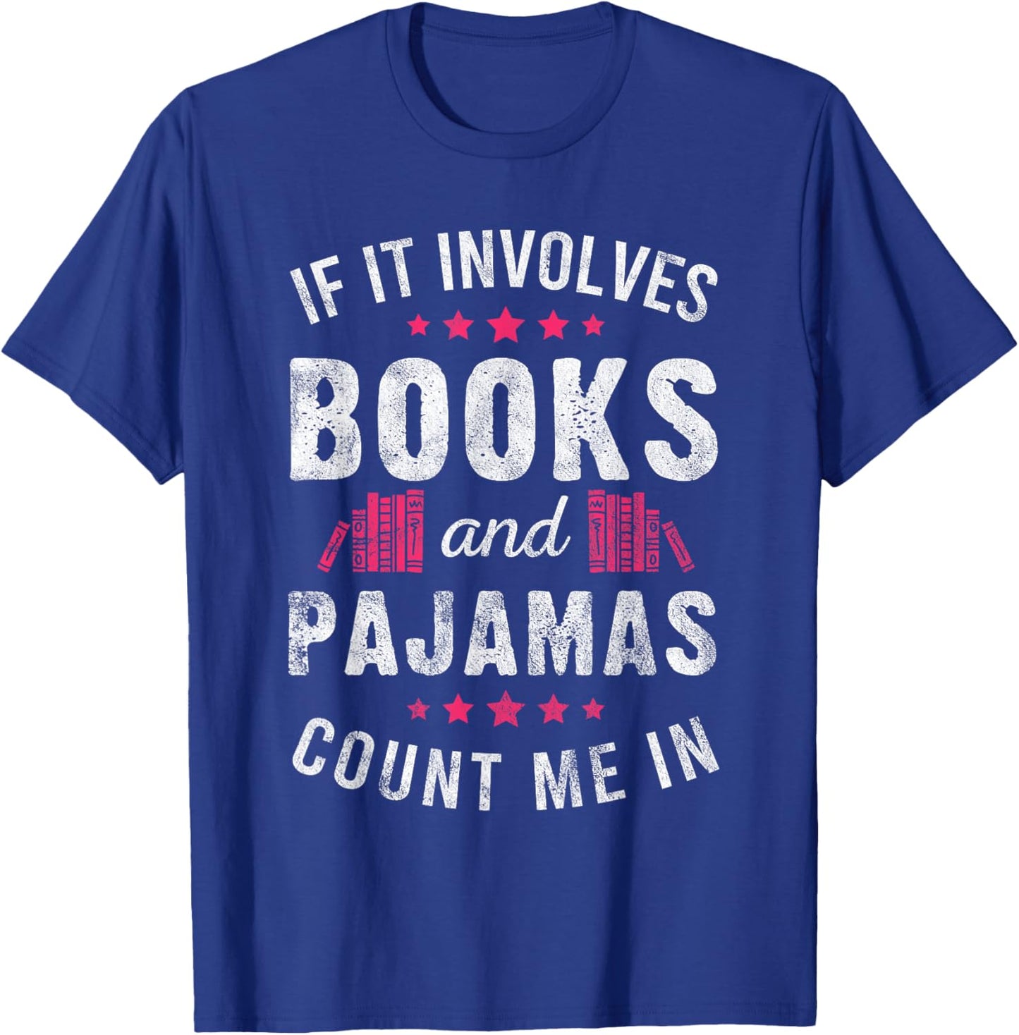 Book and Pajama Count Me in Gift Bookworm Pajama Party T-Shirt - T-Shirt | Royal