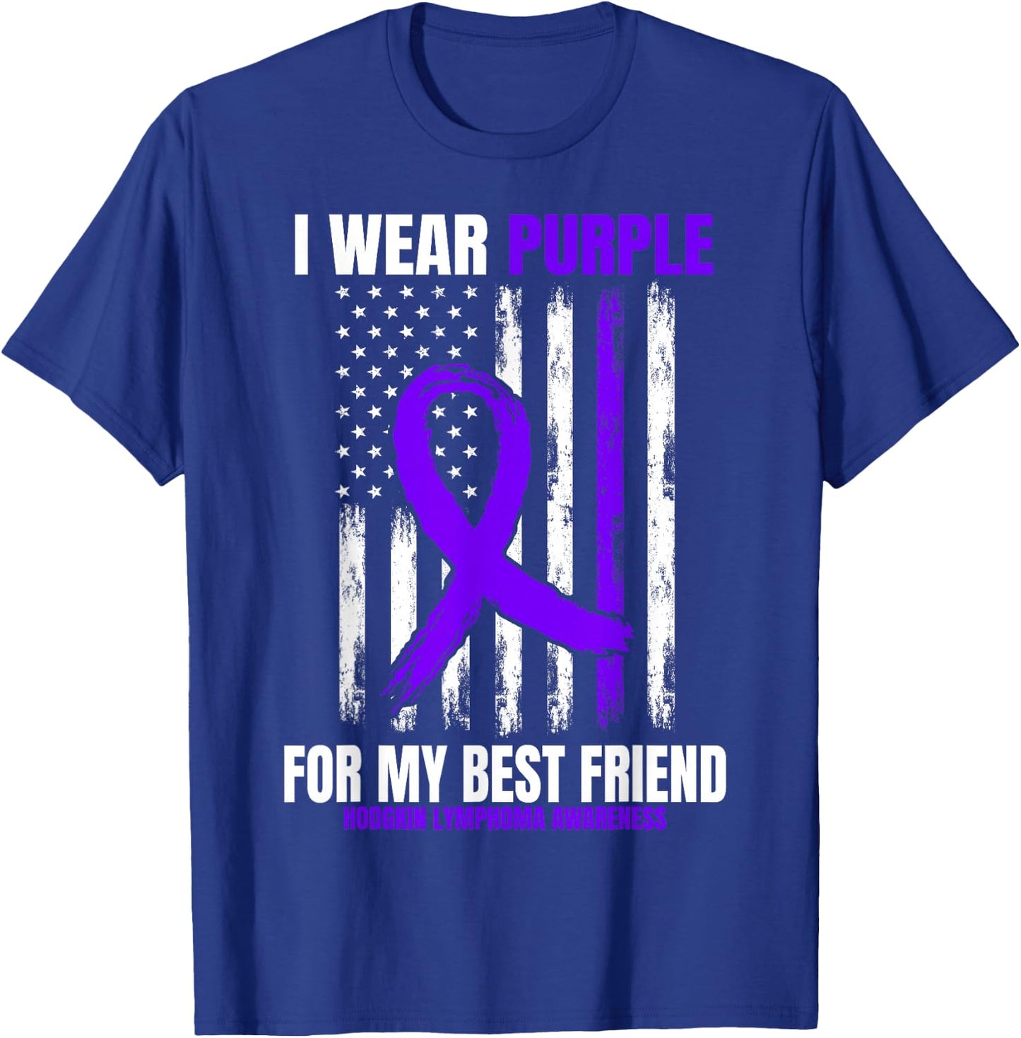 Purple Best Friend Hodgkins Lymphoma Awareness Products Flag T-Shirt - T-Shirt | Royal