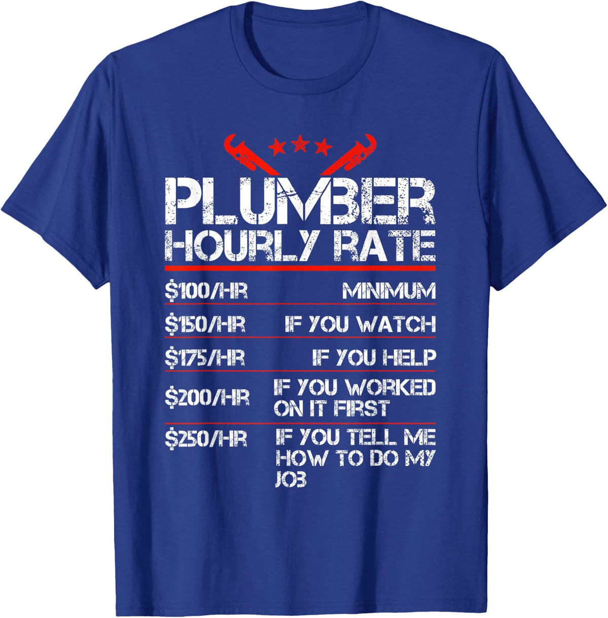 Funny Plumber Gifts Plumber Hourly Labor Rates Plumber Men T-Shirt - T-Shirt | Royal