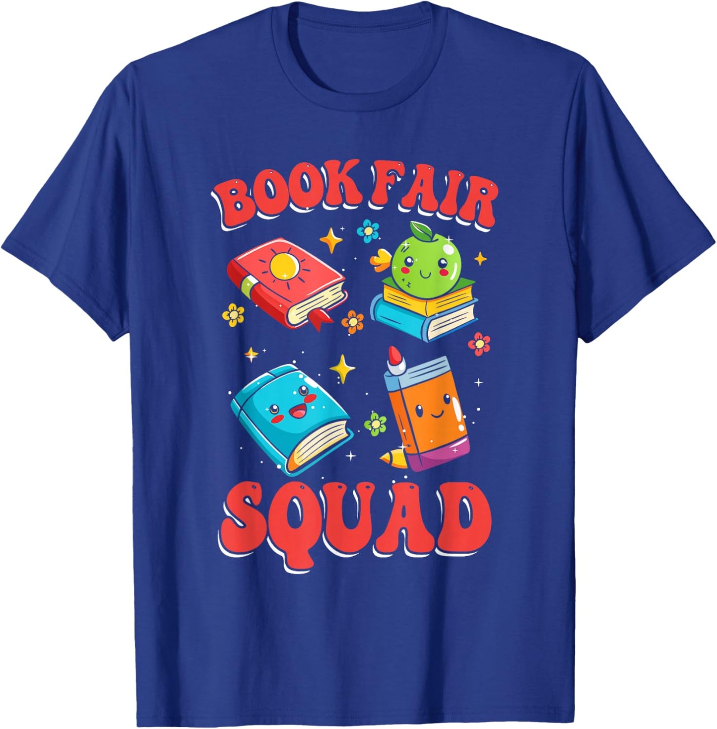 Book Fair Squad | Bookworm | Reading Lover T-Shirt - T-Shirt | Royal