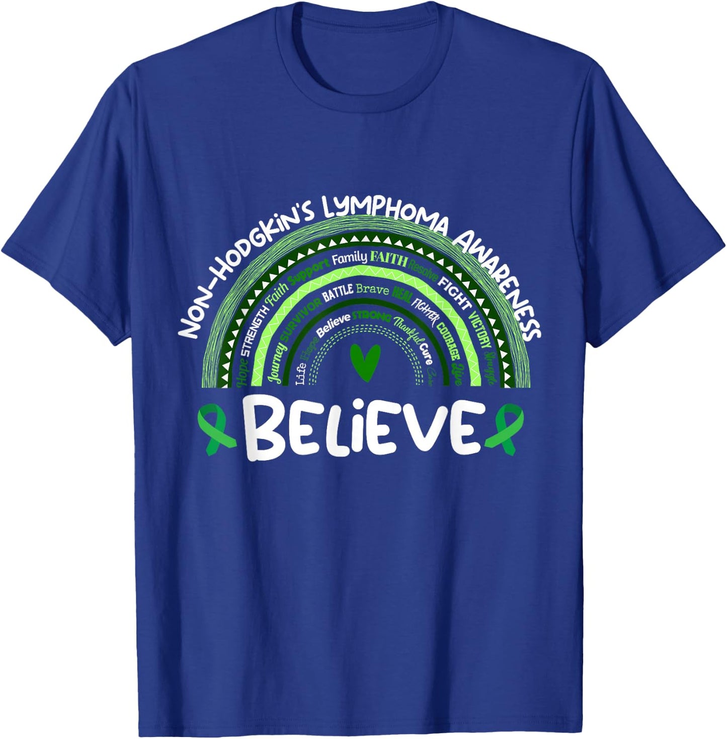 Believe | Non-Hodgkin's Lymphoma Awareness Month T-Shirt - T-Shirt | Royal