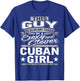 Cuban Girl Shirt Gift Boyfriend Husband Fiance Lover 1 T-Shirt - T-Shirt | Royal
