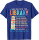 When You Enter This Library - Librarian Bookworm Book Reader T-Shirt - T-Shirt | Royal