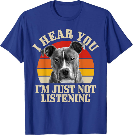 Pitbull I Hear You I'm Just Not Listening Funny Vintage Dog T-Shirt - T-Shirt | Royal