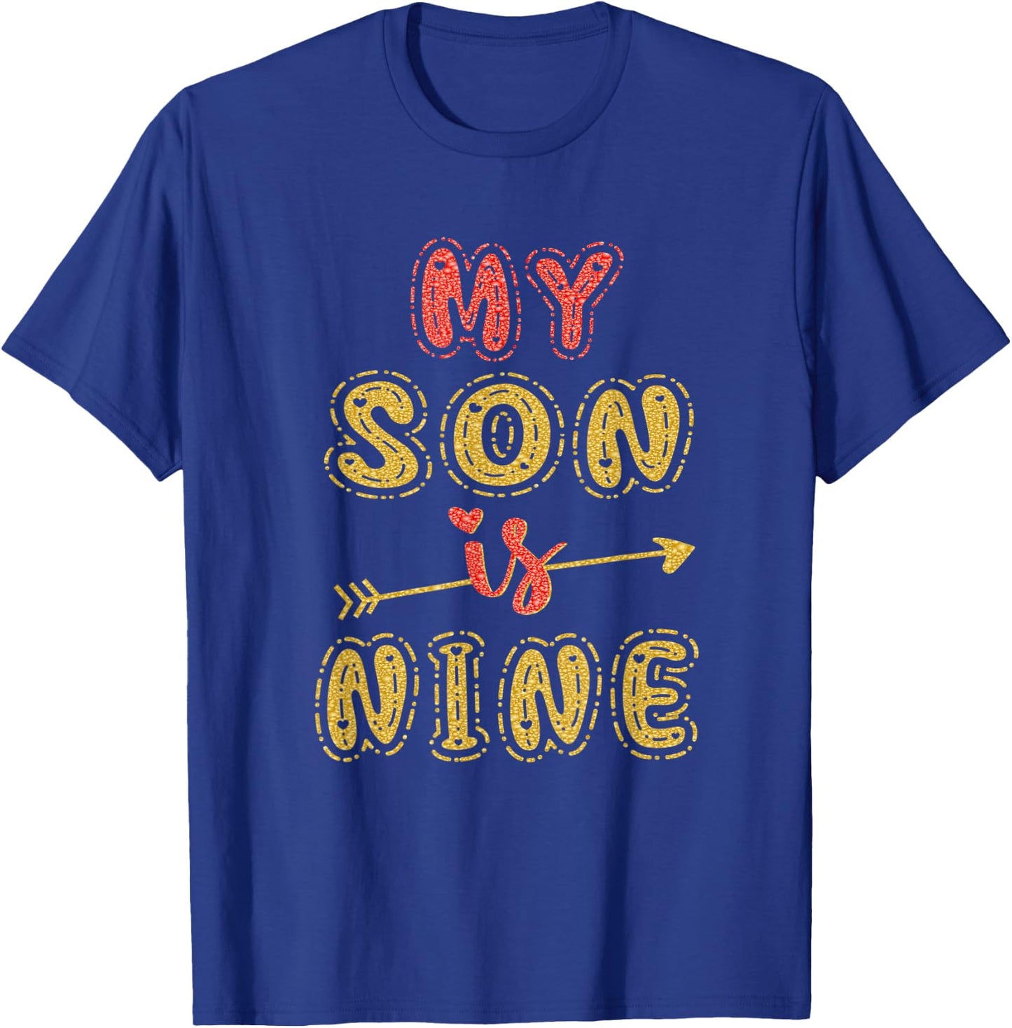 My Son Is Nine Years Old 9th Birthday Idea T-Shirt - T-Shirt | Royal