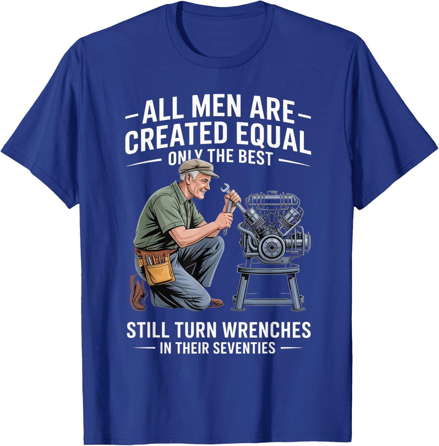 Funny Mechanic Seventies Birthday Still Turning Wrenches T-Shirt - T-Shirt | Royal