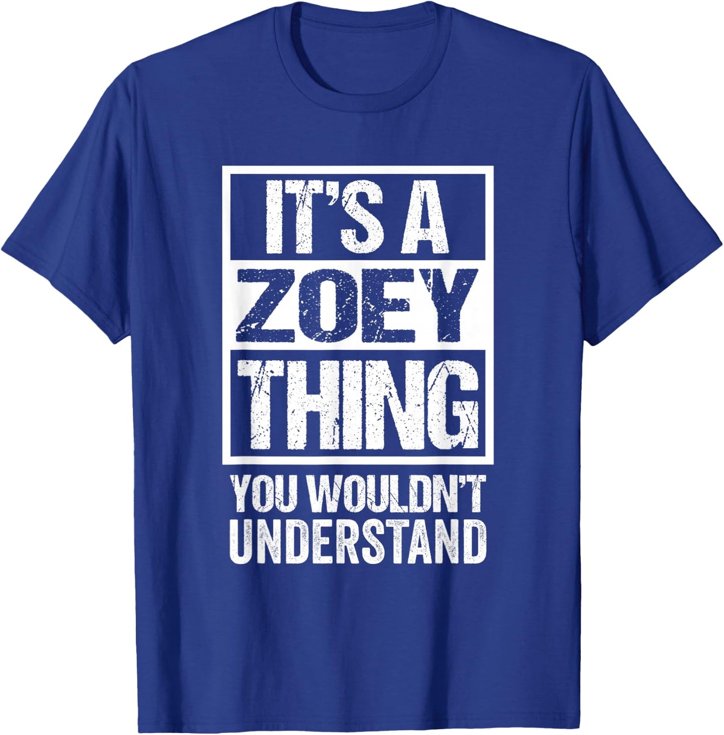 It's A Zoey Thing You Wouldn't Understand T-Shirt - T-Shirt | Royal