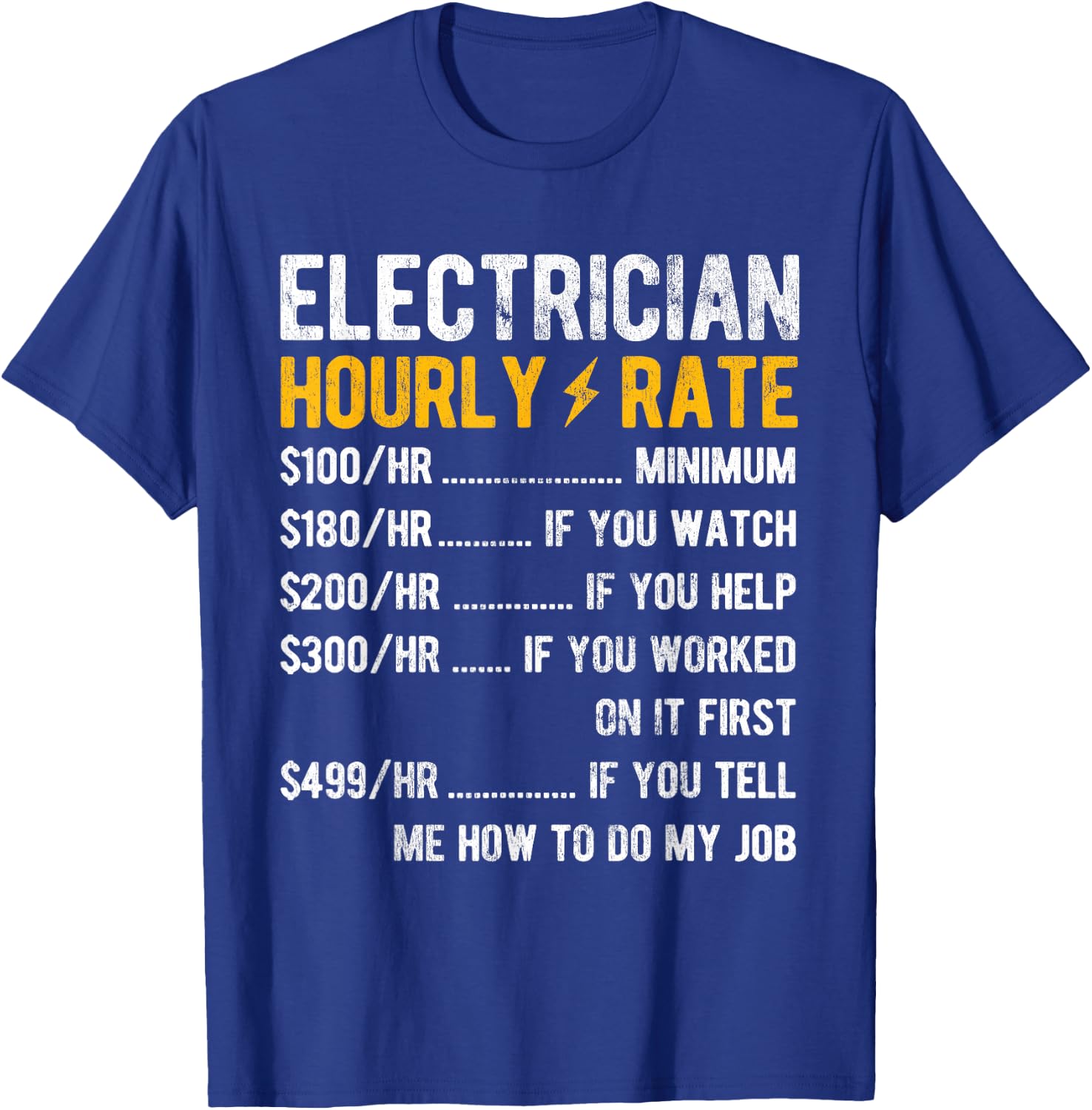 Hourly Rate Electricity Electrician T-Shirt - T-Shirt | Royal