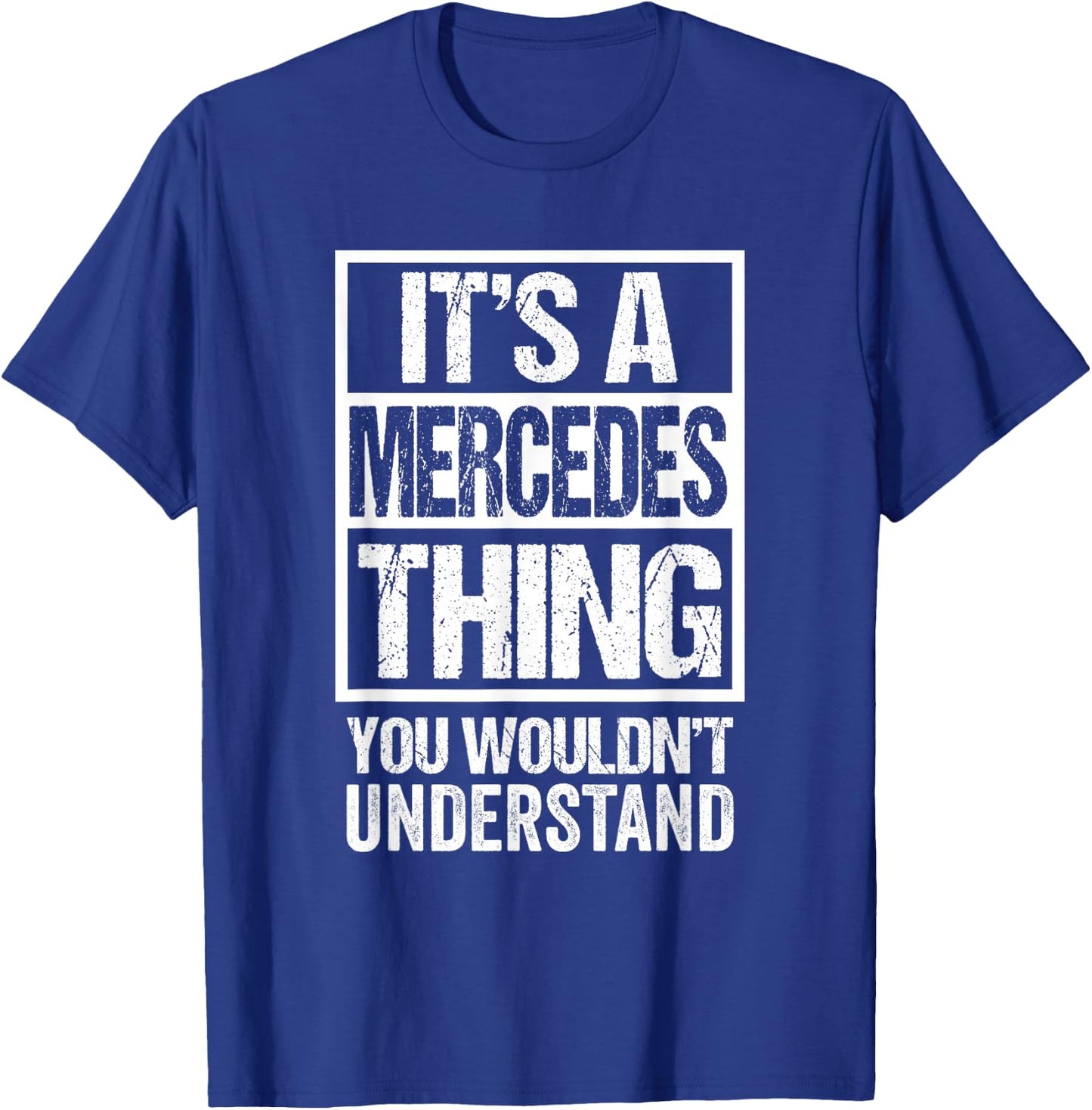 It's A Mercedes Thing You Wouldn't Understand First Name Small T-Shirt - T-Shirt | Royal