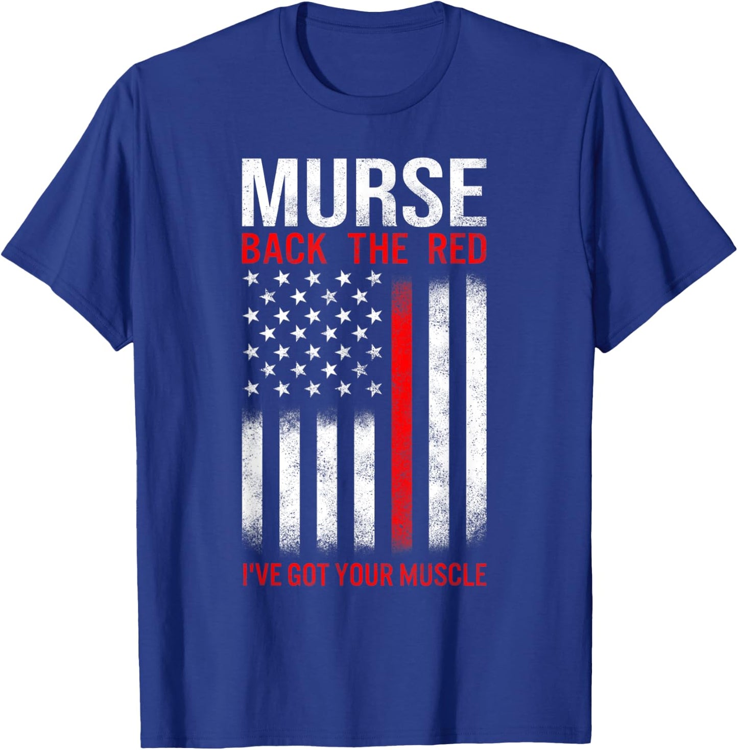 Murse American Flag Back The Red Line Firefighter RN Gifts Women Kids Men T-Shirt - T-Shirt | Royal