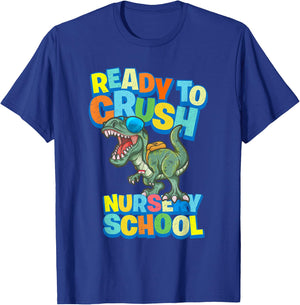 Ready to Crush First Day of Nursery School Dinosaur T Rex T-Shirt - T-Shirt | Royal