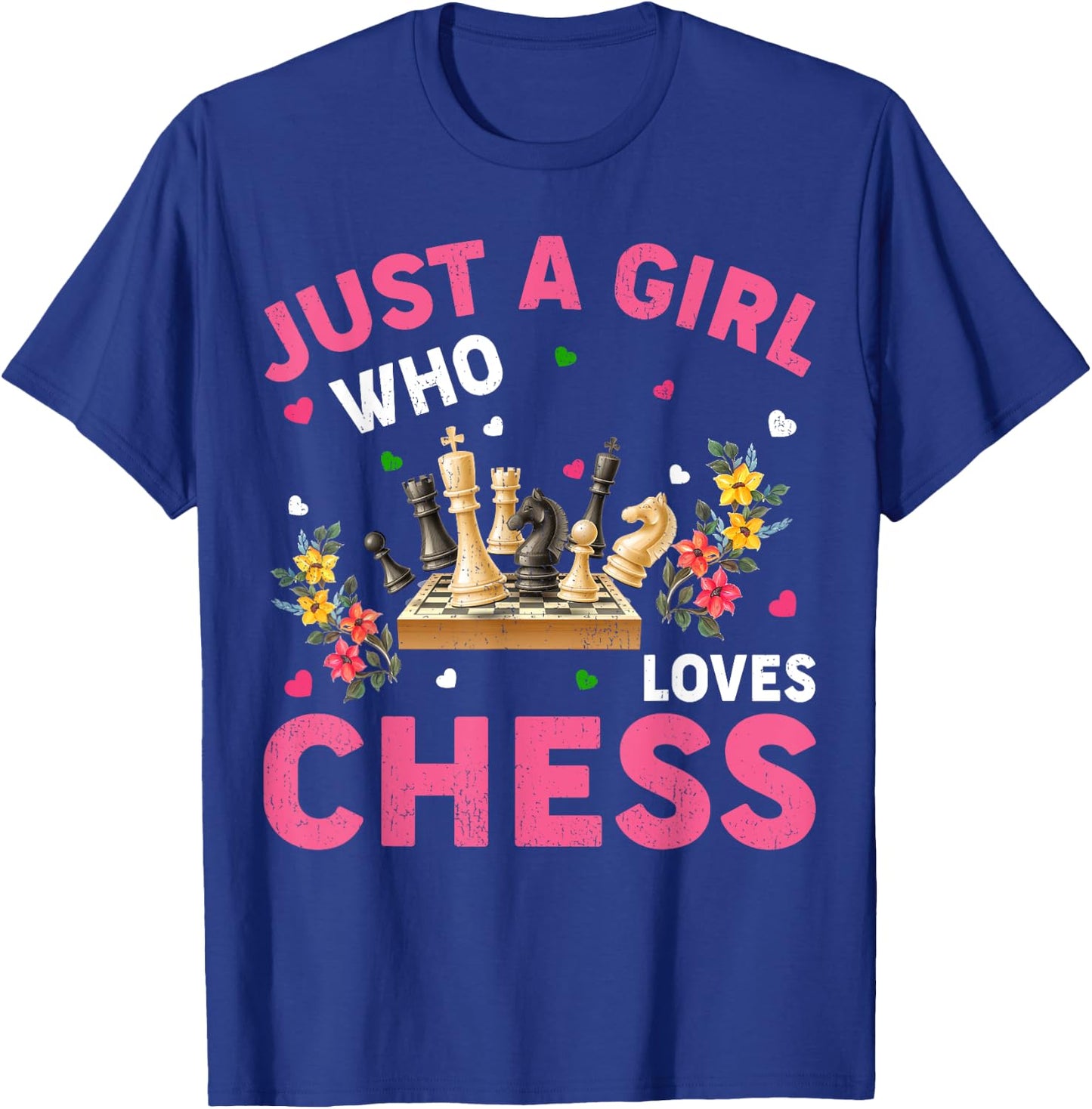 Chess Game Lover Just A Girl Who Loves Chess T-Shirt - T-Shirt | Royal