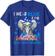 I wear Blue For Rectal Cancer Awareness T-Shirt - T-Shirt | Royal