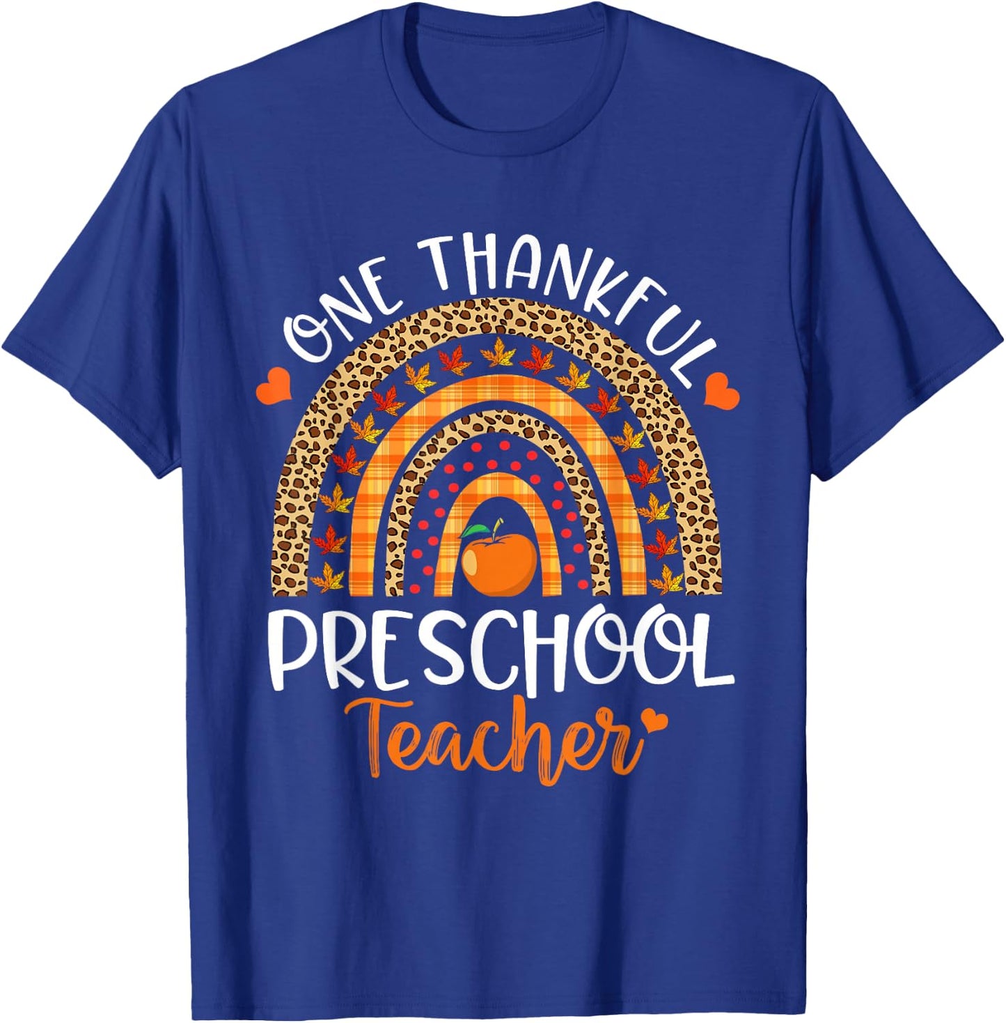 One Thankful Preschool Teacher Thanksgiving Rainbow Funny T-Shirt - T-Shirt | Royal