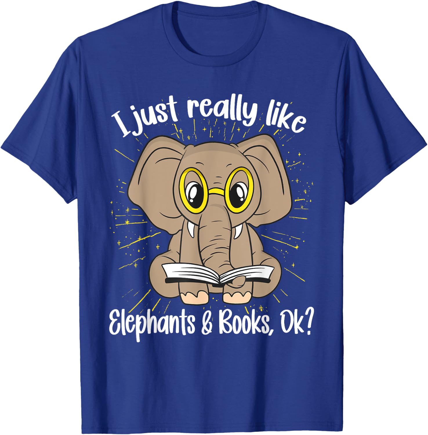 I just really like Elephants and Books, OK? Elephant T-Shirt - T-Shirt | Royal