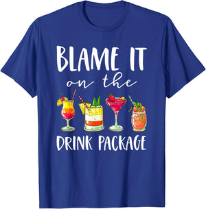 Funny Cruise Gifts Blame It On The Drink Package T-Shirt - T-Shirt | Royal