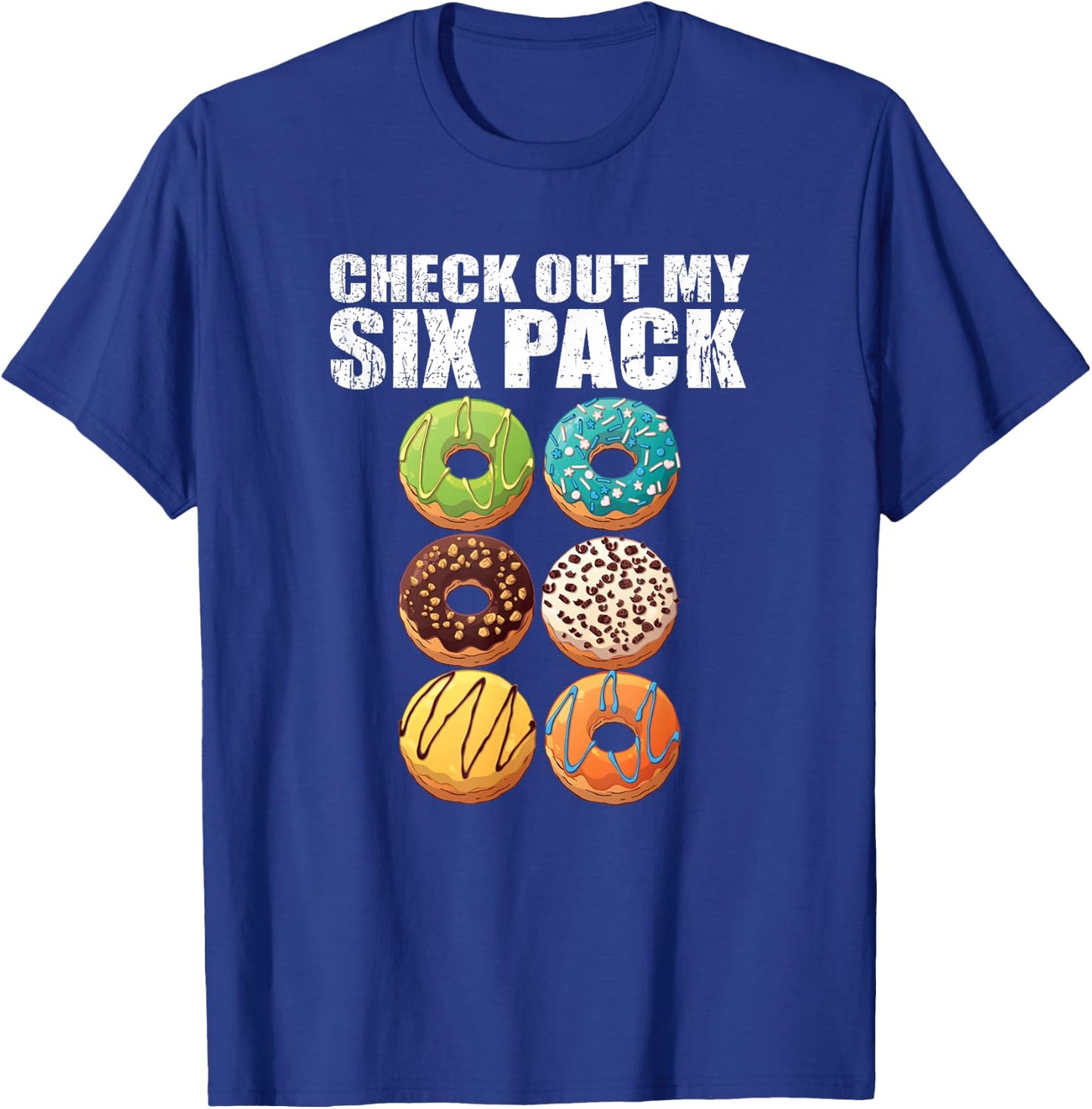 Check Out My Six Pack Donut - Funny Gym T-Shirt - T-Shirt | Royal