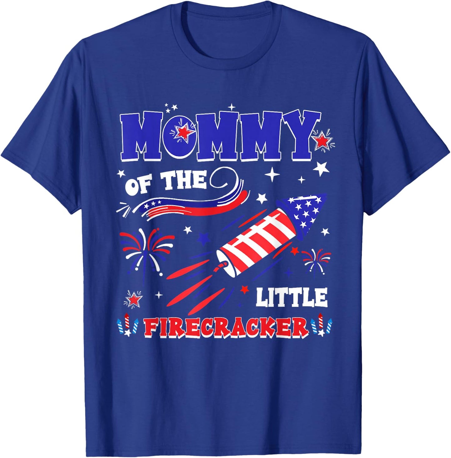 Mommy of The Little Firecracker 4th of July Funny Women T-Shirt - T-Shirt | Royal