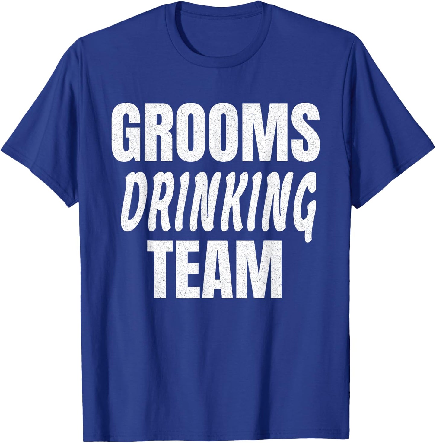 Grooms Drinking Team - Funny Bachelor Party T-Shirt - T-Shirt | Royal