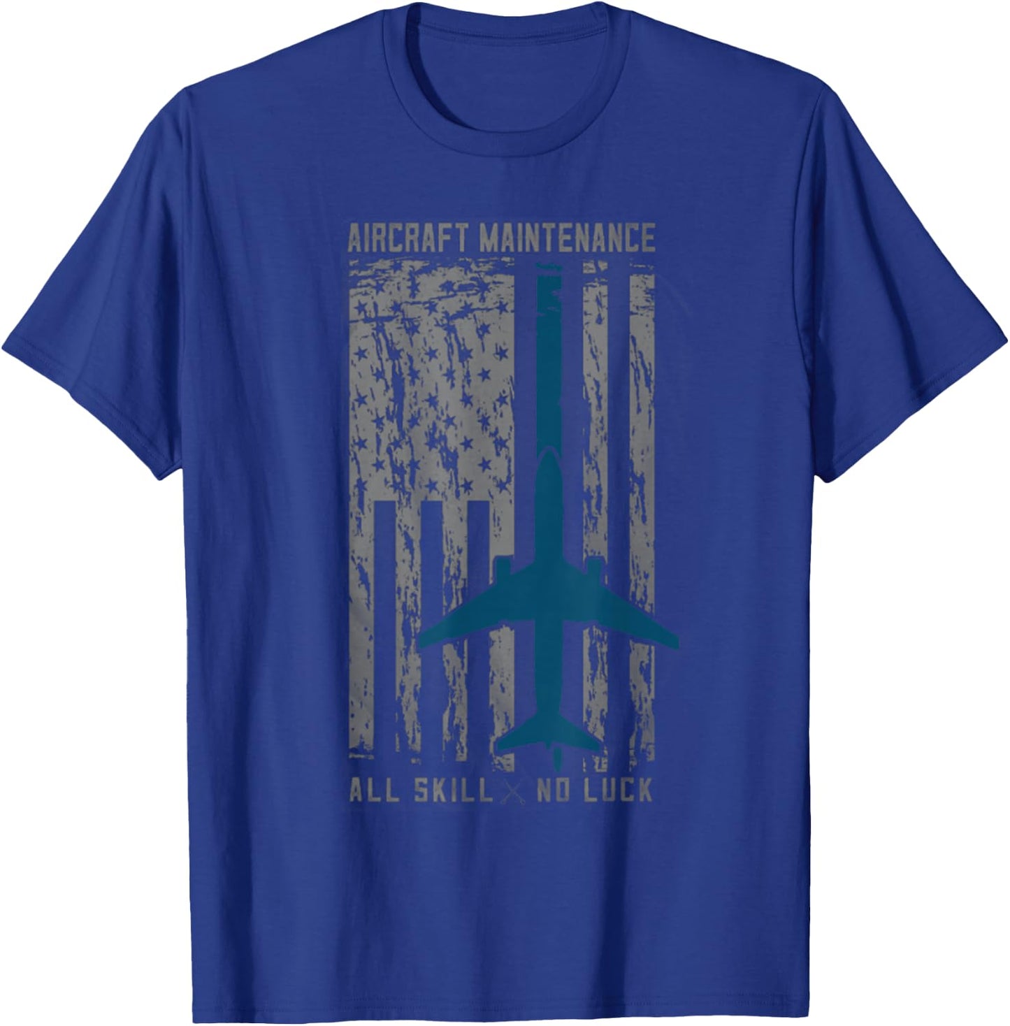 Aircraft Maintenance All Skill No Luck Shirt For Mechanic T-Shirt - T-Shirt | Royal