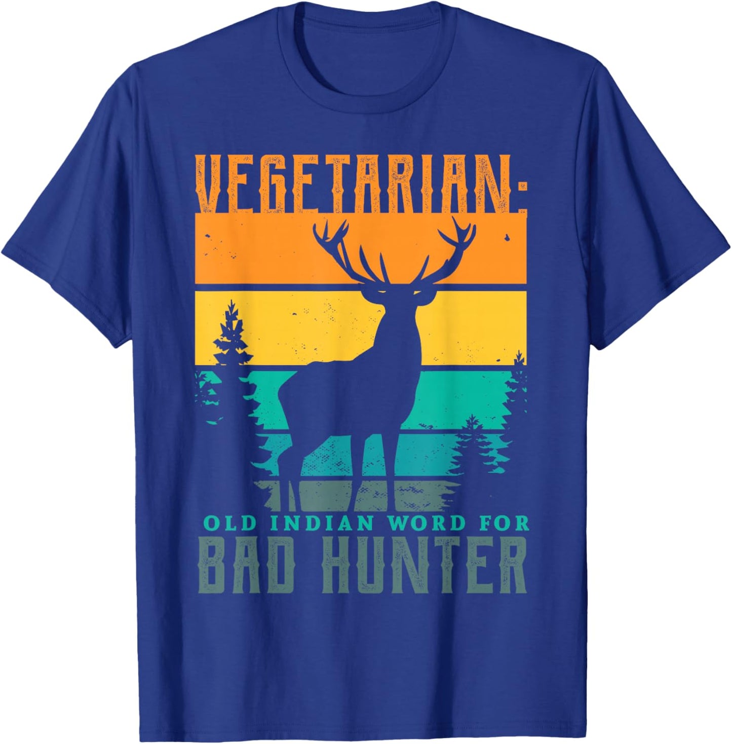 Vegetarian old indian word for bad hunter hunting Gifts T-Shirt - T-Shirt | Royal