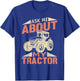Tractor Ask Me About My Tractor T-Shirt - T-Shirt | Royal