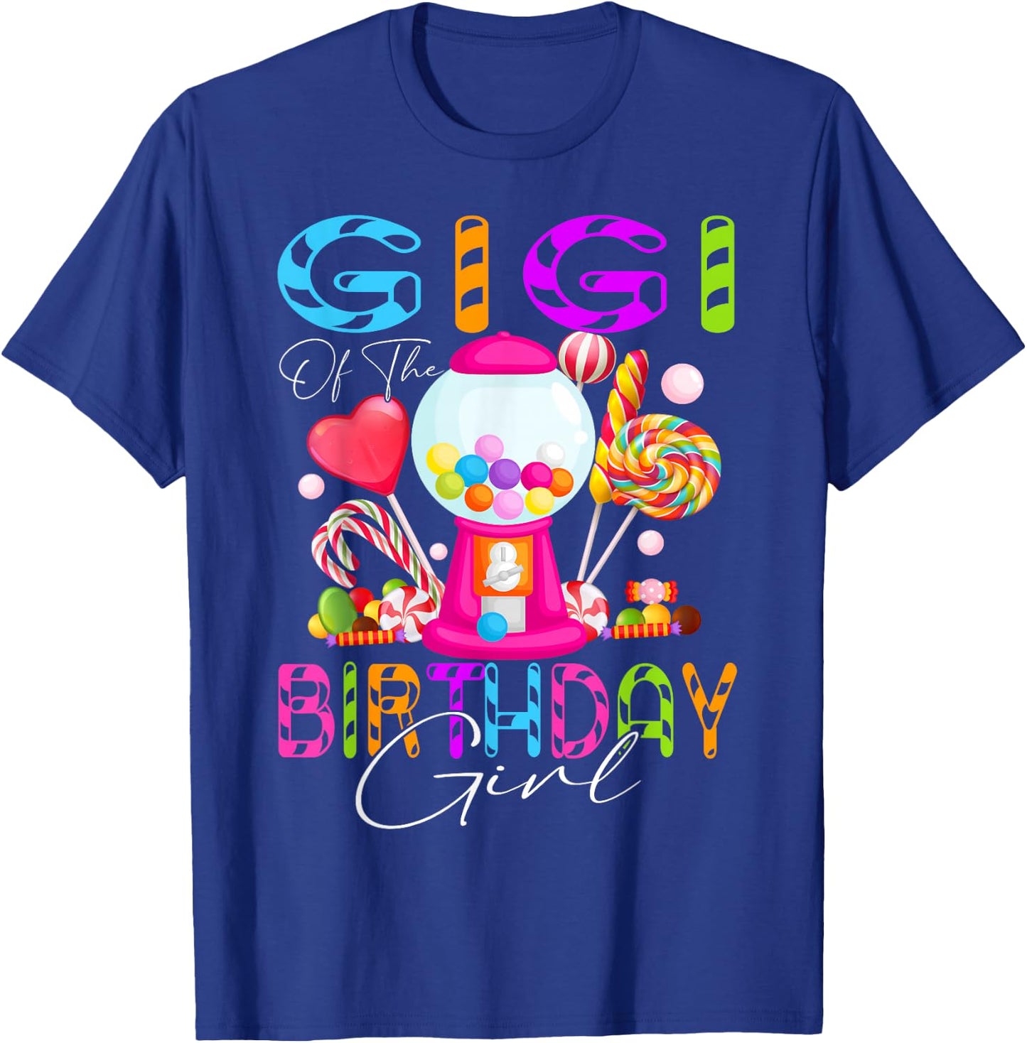 Gigi Of The Birthday Bday Girl Candyland Candy Birthday T-Shirt - T-Shirt | Royal