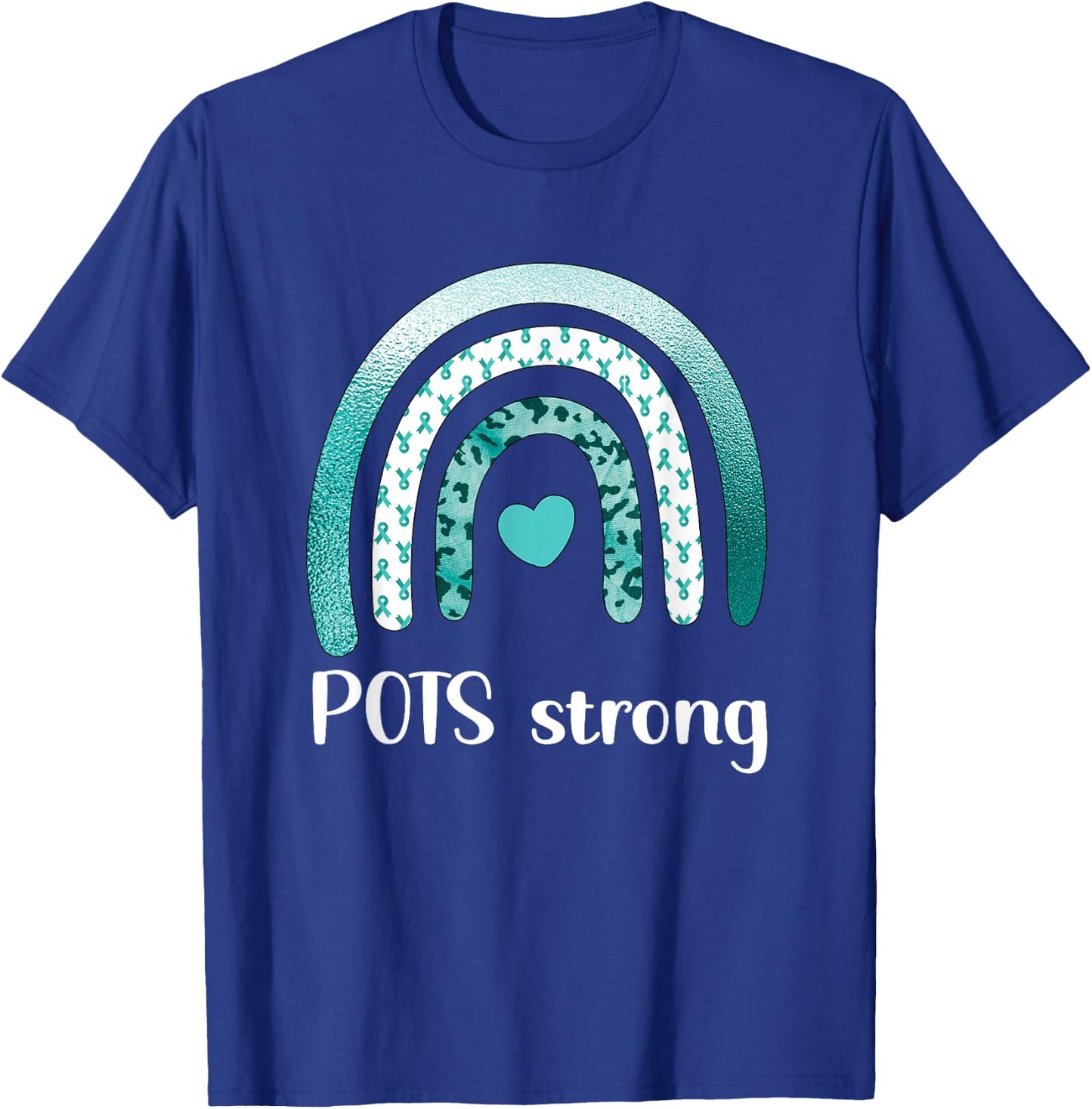 POTS Disease Awareness Month | POTS Warrior POTS Strong Postural Orthostatic Tachycardia Syndrome - -Adults, Black, Small, Short Sleeve T-Shirt - T-Shirt | Royal