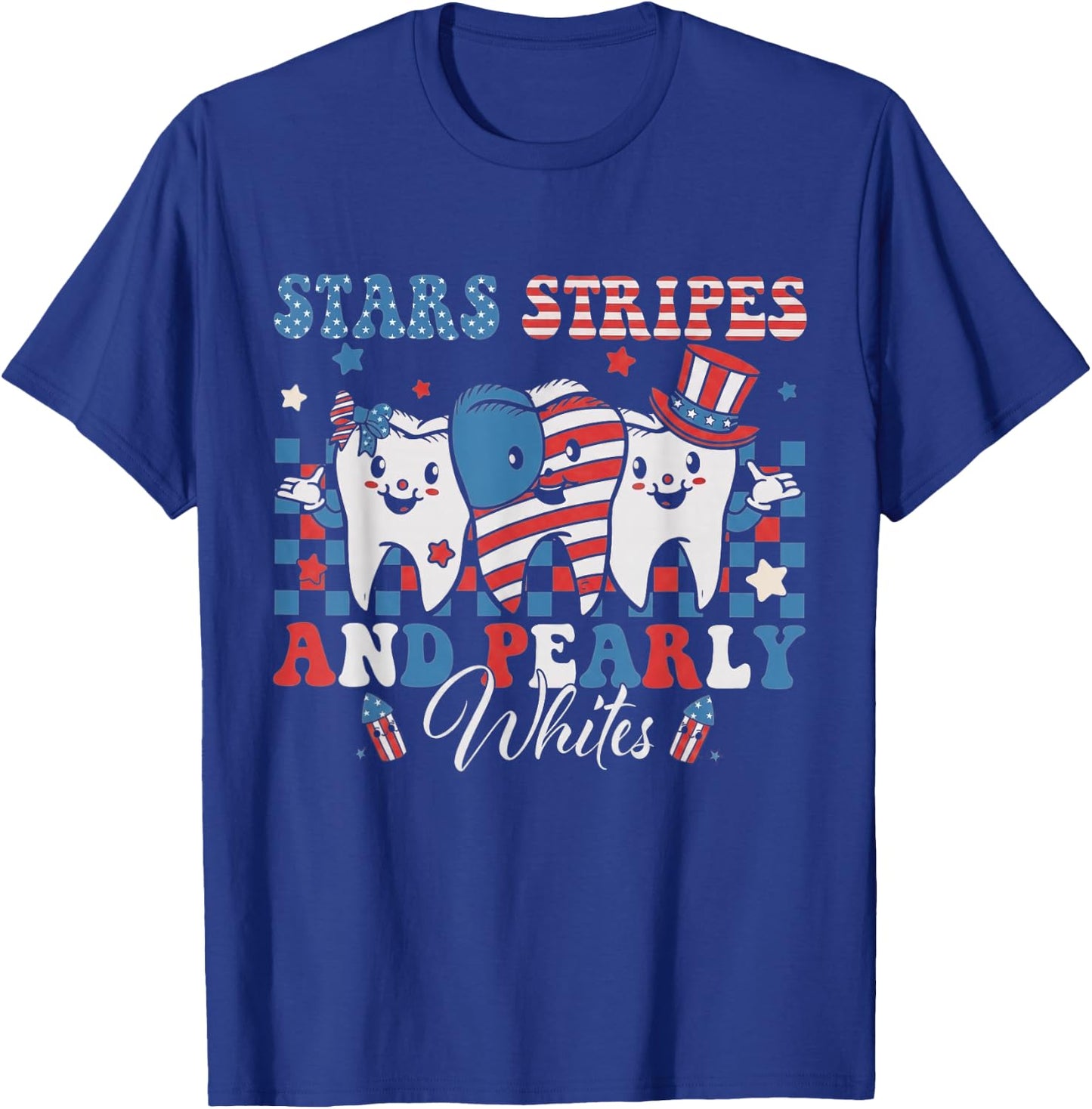 Stars Stripes Pearly Whites Dental Hygienist Patriotic Day T-Shirt - T-Shirt | Royal