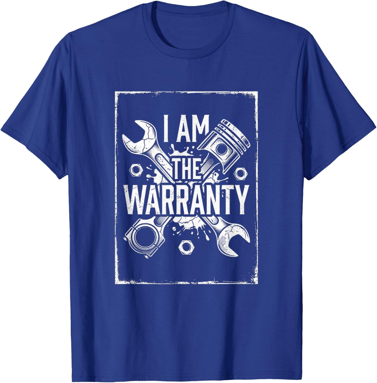 I Am The Warranty Mechanic Auto Repair Engine T-Shirt - T-Shirt | Royal