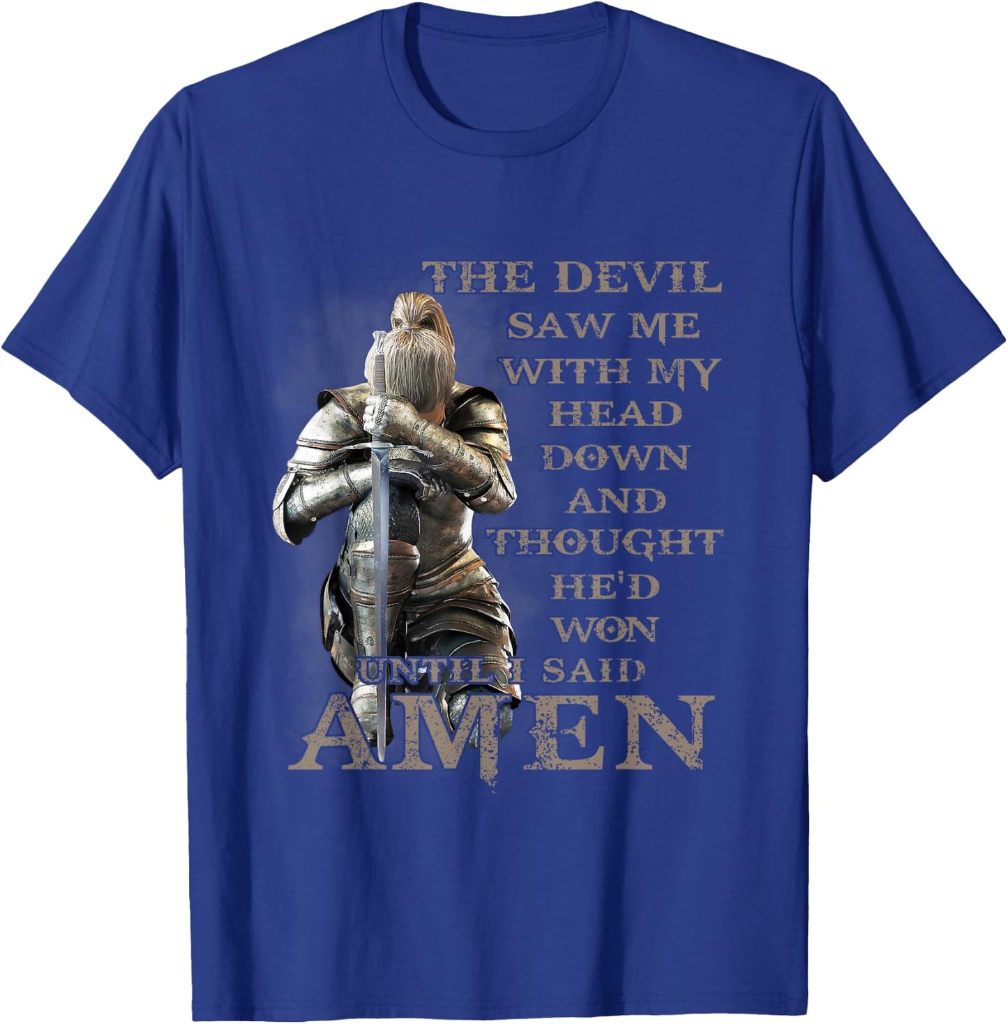 The Devil Saw Me With My Head Down Until I Said Amen Veteran T-Shirt - T-Shirt | Royal
