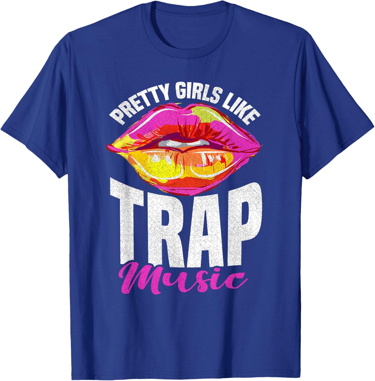 Pretty Girls Like Trap Music Trap Music Rap T-Shirt - T-Shirt | Royal