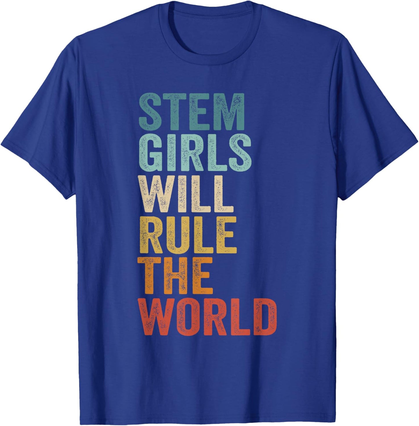 Stem girls will rule the world T-Shirt - T-Shirt | Royal