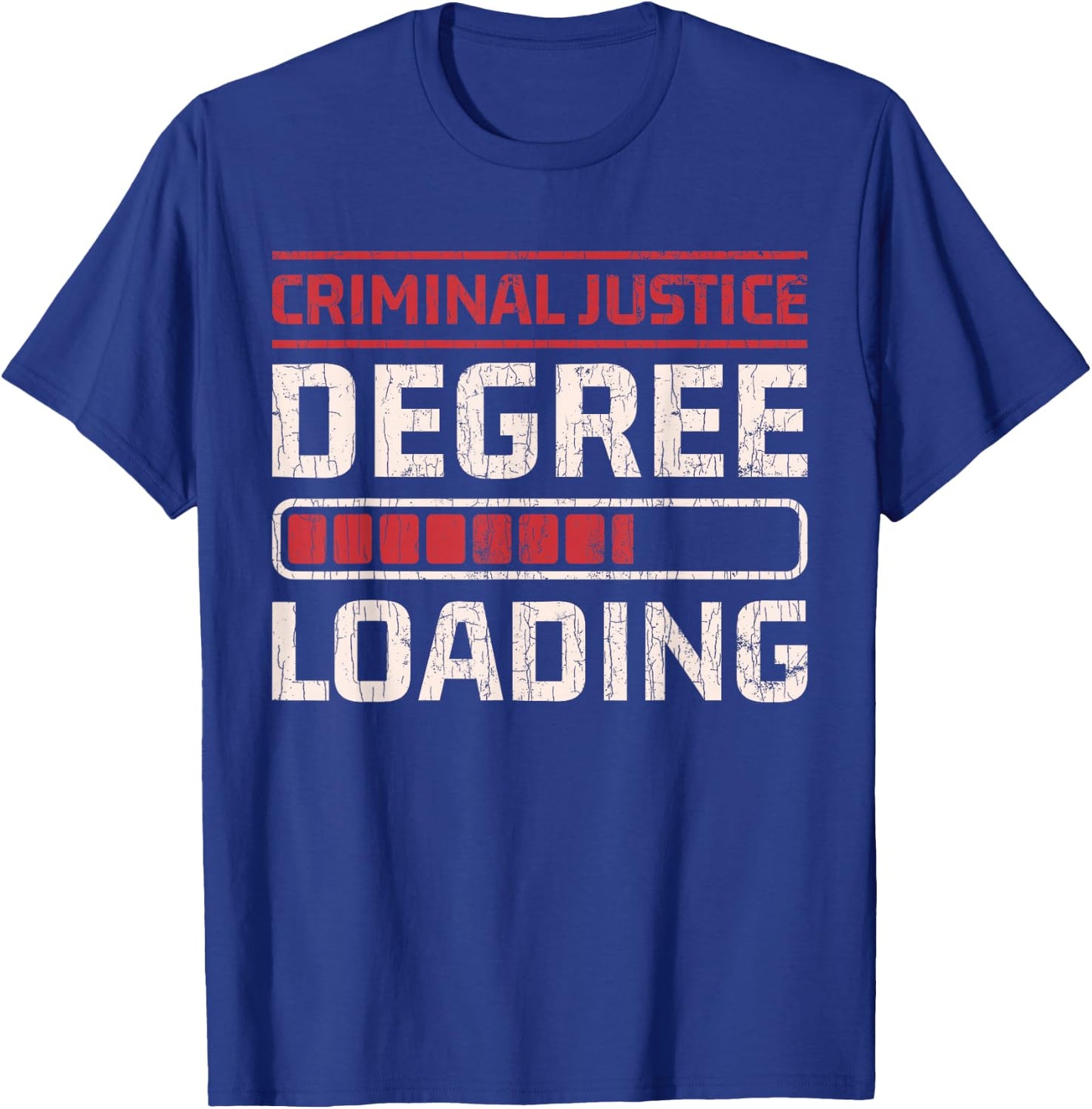 Criminal Justice Degree Loading Lawyer Funny Gift T-Shirt - T-Shirt | Royal