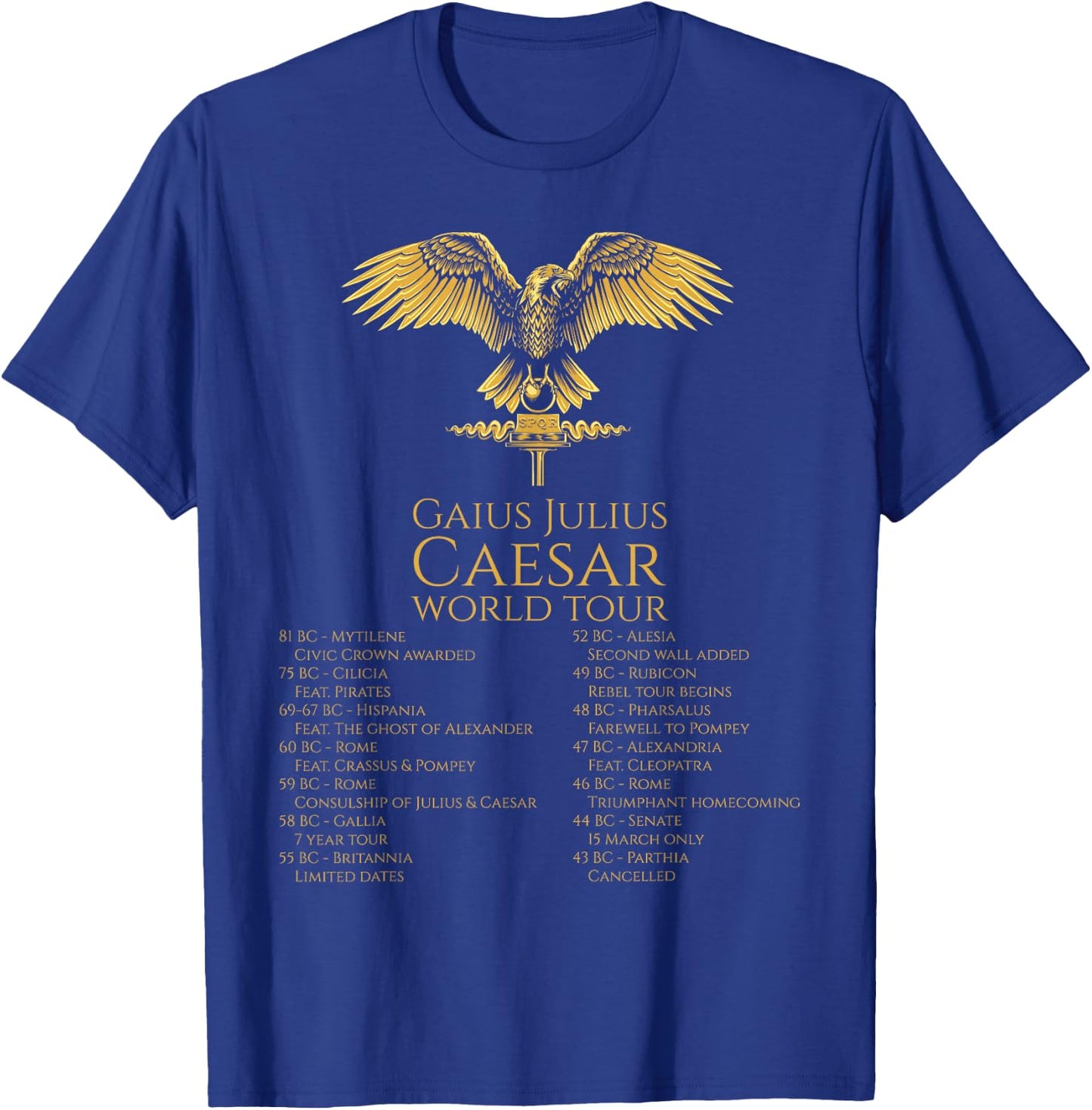 Julius Caesar World Tour - Ancient Roman History - SPQR T-Shirt - T-Shirt | Royal