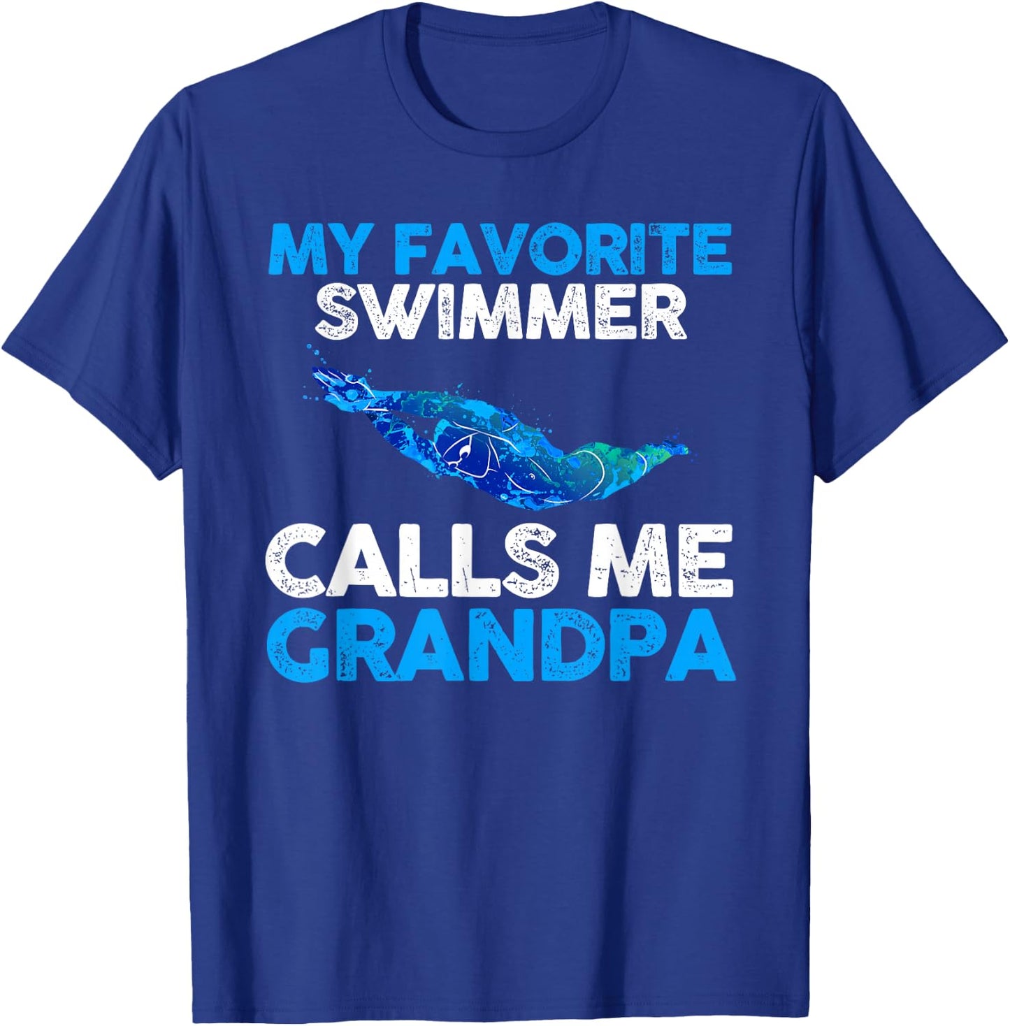 My favorite Swimmer calls me Grandpa T-Shirt - T-Shirt | Royal