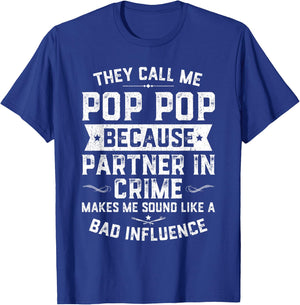 Funny Gift They Call Me Pop Pop Because Partner In Crime T-Shirt - T-Shirt | Royal