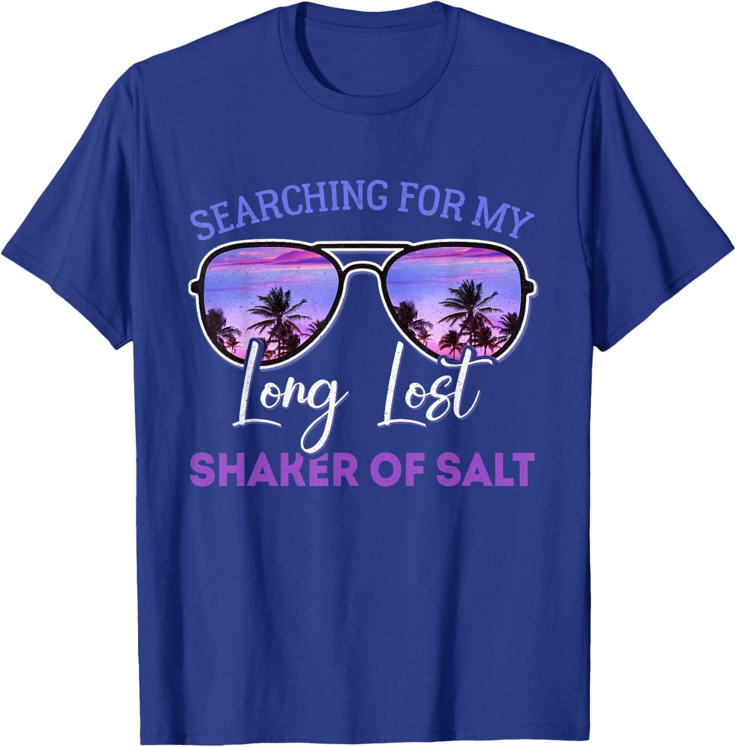 Searching for My Long Lost Shaker of Salt Funny Shaker T-Shirt - T-Shirt | Royal